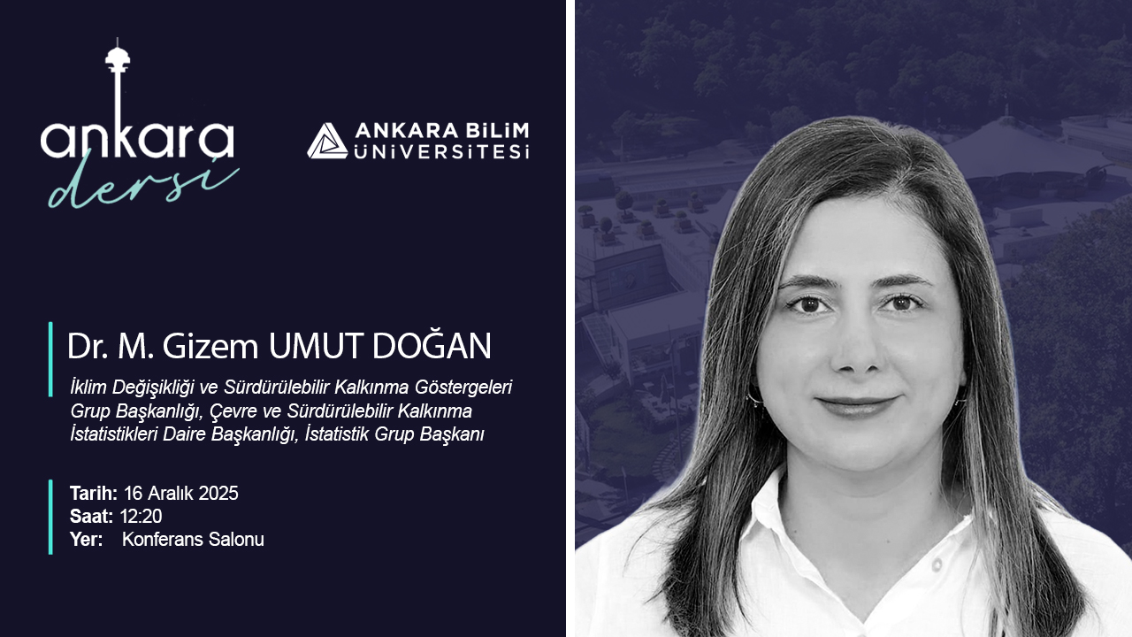Ankara Dersi'nde bu hafta konuğumuz İstatistik Grup Başkanı Sayın Dr. M. Gizem UMUT DOĞAN