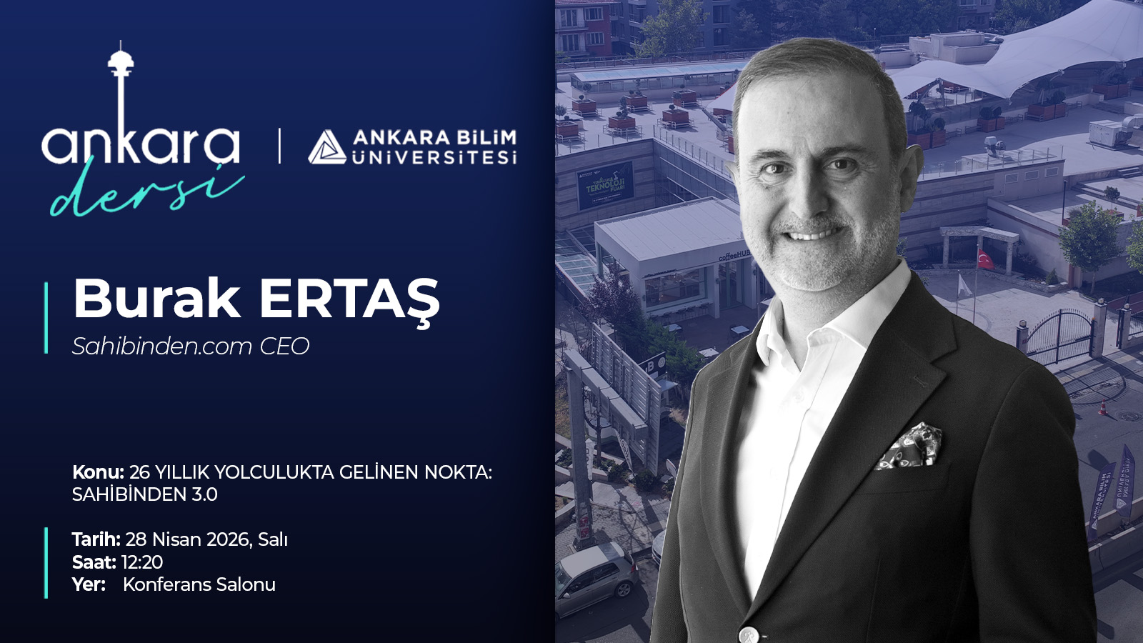 Ankara Dersimiz kapsamında, Sahibinden.com CEO’su Burak Ertaş’ı üniversitemizde ağırlıyoruz.
