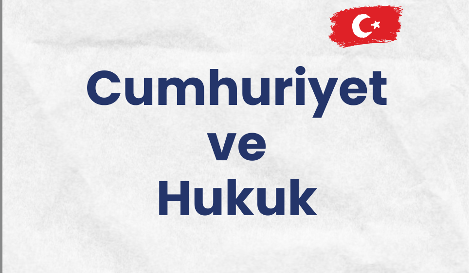 Cumhuriyet ve Hukuk Kitabı